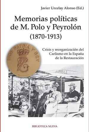 MEMORIAS POLITICAS DE  M. POLO PEYROLON (1870-1913) | 9788499405865 | URCELAY ALONSO, JAVIER | Galatea Llibres | Llibreria online de Reus, Tarragona | Comprar llibres en català i castellà online