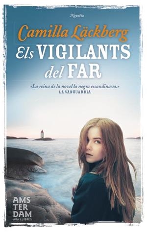 ELS VIGILANTS DEL FAR | 9788492941957 | LÄCKBERG, CAMILLA | Galatea Llibres | Llibreria online de Reus, Tarragona | Comprar llibres en català i castellà online