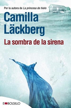 LA SOMBRA DE LA SIRENA | 9788415140924 | LÄCKBERG, CAMILLA | Galatea Llibres | Librería online de Reus, Tarragona | Comprar libros en catalán y castellano online