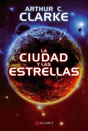 LA CIUDAD Y LAS ESTRELLAS | 9788498890815 | CLARKE, ARTHUR C. | Galatea Llibres | Llibreria online de Reus, Tarragona | Comprar llibres en català i castellà online