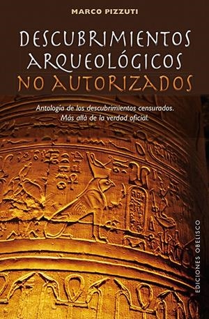 DESCUBRIMIENTOS ARQUEOLÓGICOS NO AUTORIZADOS | 9788497779579 | PIZZUTI, MARCO | Galatea Llibres | Librería online de Reus, Tarragona | Comprar libros en catalán y castellano online