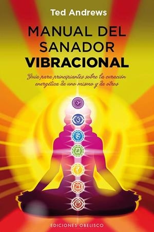 MANUAL DEL SANADOR VIBRACIONAL | 9788497779395 | ANDREWS, TED | Galatea Llibres | Librería online de Reus, Tarragona | Comprar libros en catalán y castellano online