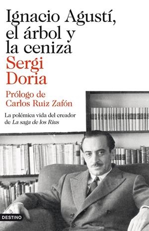 IGNACIO AGUSTÍ, EL ÁRBOL Y LA CENIZA | 9788423346523 | DORIA, SERGI | Galatea Llibres | Llibreria online de Reus, Tarragona | Comprar llibres en català i castellà online