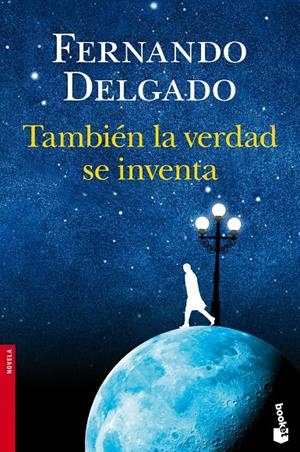 TAMBIÉN LA VERDAD SE INVENTA | 9788408113621 | DELGADO, FERNANDO | Galatea Llibres | Llibreria online de Reus, Tarragona | Comprar llibres en català i castellà online