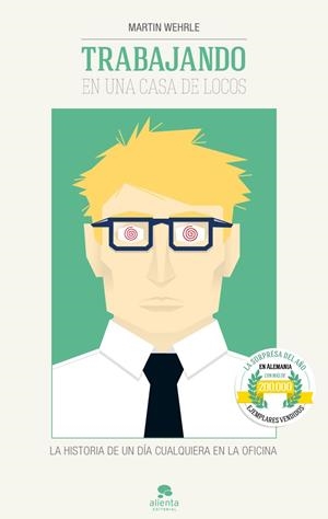 TRABAJANDO EN UNA CASA DE LOCOS | 9788415678038 | WEHRLE, MARTIN | Galatea Llibres | Librería online de Reus, Tarragona | Comprar libros en catalán y castellano online