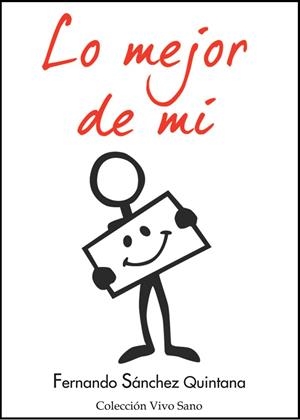 LO MEJOR DE MI | 9788496851207 | SANCHEZ QUINTANA, FERNANDO | Galatea Llibres | Librería online de Reus, Tarragona | Comprar libros en catalán y castellano online
