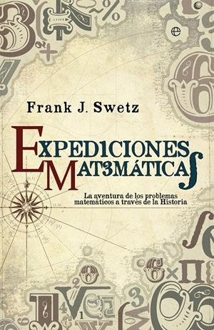 EXPEDICIONES MATEMÁTICAS | 9788499708034 | SWTZ, FRANK J. | Galatea Llibres | Llibreria online de Reus, Tarragona | Comprar llibres en català i castellà online
