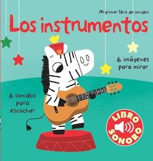 LOS INSTRUMENTOS. MI PRIMER LIBRO DE SONIDOS | 9788492766666 | Galatea Llibres | Librería online de Reus, Tarragona | Comprar libros en catalán y castellano online
