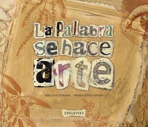 LA PALABRA SE HACE ARTE (LA BIBLIA ILUSTRADA) | 9788426389046 | ANÓNIMO | Galatea Llibres | Librería online de Reus, Tarragona | Comprar libros en catalán y castellano online