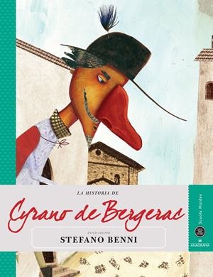 LA HISTORIA DE CYRANO DE BERGERAC | 9788433961204 | BENNI, STEFANO | Galatea Llibres | Librería online de Reus, Tarragona | Comprar libros en catalán y castellano online