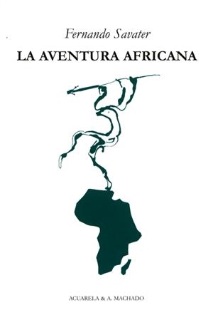 LA AVENTURA AFRICANA | 9788477742135 | SAVATER, FERNANDO | Galatea Llibres | Llibreria online de Reus, Tarragona | Comprar llibres en català i castellà online