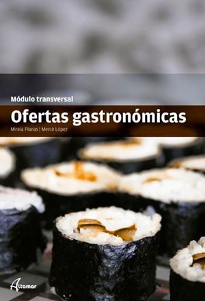 OFERTAS GASTRONÓMICAS | 9788415309536 | PLANAS BASELGA, MIREIA / LÓPEZ BESORA, MERCÈ | Galatea Llibres | Llibreria online de Reus, Tarragona | Comprar llibres en català i castellà online