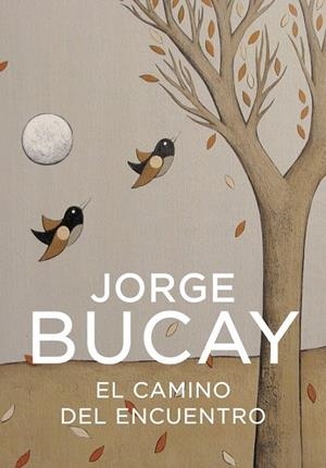 CAMINO DEL ENCUENTRO, EL | 9788425337871 | BUCAY, JORGE | Galatea Llibres | Llibreria online de Reus, Tarragona | Comprar llibres en català i castellà online