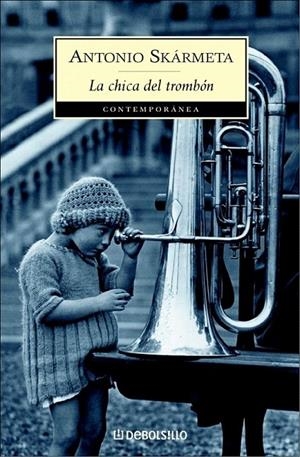 LA CHICA DEL TROMBON | 9788497595421 | SKARMETA, ANTONIO | Galatea Llibres | Llibreria online de Reus, Tarragona | Comprar llibres en català i castellà online