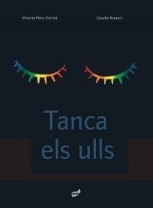 TANCA ELS ULLS | 9788496473997 | PÉREZ ESCRIVÁ, VICTORIA / CLAUDIA RANUCCI | Galatea Llibres | Llibreria online de Reus, Tarragona | Comprar llibres en català i castellà online