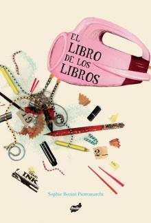 EL LIBRO DE LOS LIBROS | 9788415357032 | BENINI PIETROMARCHI, SOPHIE | Galatea Llibres | Librería online de Reus, Tarragona | Comprar libros en catalán y castellano online