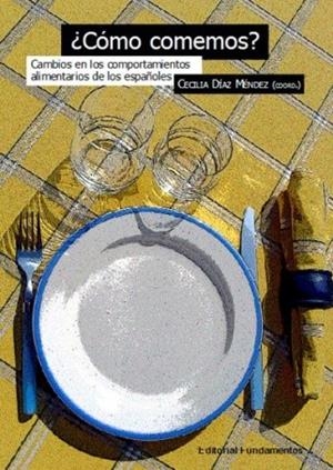 COMO COMEMOS? : CAMBIOS EN LOS COMPORTAMIENTOS ALIMENTARIOS | 9788424510343 | DIAZ MENDEZ, CECILIA ,   DIR. | Galatea Llibres | Llibreria online de Reus, Tarragona | Comprar llibres en català i castellà online