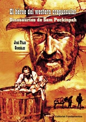 HEREO DEL WESTERN CREPUSCULAR : DINOSAURIOS DE SAM PECKIN | 9788424511333 | GONZALEZ SANCHEZ, JOSE FELIX | Galatea Llibres | Librería online de Reus, Tarragona | Comprar libros en catalán y castellano online
