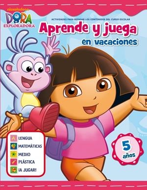 JUEGA Y APRENDE EN VACACIONES CON DORA. 5 AÑOS (DORA LA EXPLORADORA) | 9788401906008 | Galatea Llibres | Librería online de Reus, Tarragona | Comprar libros en catalán y castellano online