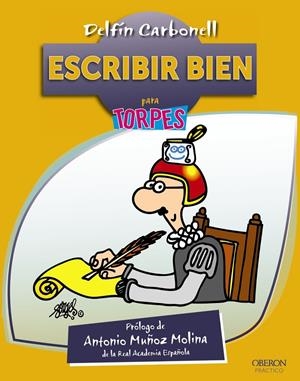 ESCRIBIR BIEN PARA TORPES | 9788441533455 | CARBONELL BASSET, DELFÍN | Galatea Llibres | Llibreria online de Reus, Tarragona | Comprar llibres en català i castellà online
