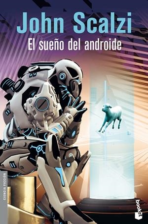 EL SUEÑO DEL ANDROIDE | 9788445001400 | SCALZI, JOHN | Galatea Llibres | Llibreria online de Reus, Tarragona | Comprar llibres en català i castellà online