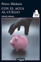 CON EL AGUA AL CUELLO | 9788483833575 | MARKARIS, PETROS | Galatea Llibres | Llibreria online de Reus, Tarragona | Comprar llibres en català i castellà online