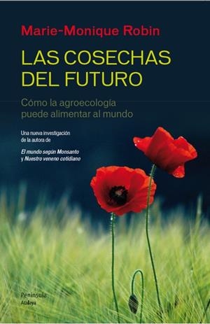 LAS COSECHAS DEL FUTURO | 9788499422190 | ROBIN, MARIE-MONIQUE | Galatea Llibres | Llibreria online de Reus, Tarragona | Comprar llibres en català i castellà online
