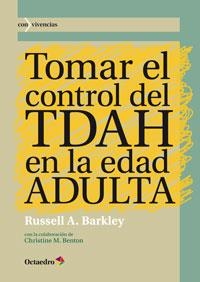 TOMAR EL CONTROL DEL TDAH EN LA EDAD ADULTA | 9788499213811 | BARKLEY, RUSSELL A. | Galatea Llibres | Llibreria online de Reus, Tarragona | Comprar llibres en català i castellà online