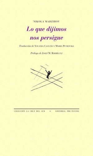 LO QUE DIJIMOS NOS PERSIGUE | 9788415576501 | MADZIROV, NIKOLA | Galatea Llibres | Llibreria online de Reus, Tarragona | Comprar llibres en català i castellà online