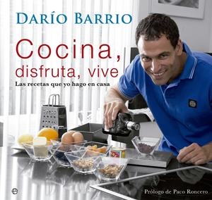 COCINA, DISFRUTA, VIVE | 9788499708096 | BARRIO, DARÍO | Galatea Llibres | Llibreria online de Reus, Tarragona | Comprar llibres en català i castellà online