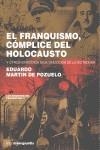 EL FRANQUISMO, CÓMPLICE DEL HOLOCAUSTO | 9788496642713 | MARTÍN DE POZUELO DAUNER, EDUARDO | Galatea Llibres | Llibreria online de Reus, Tarragona | Comprar llibres en català i castellà online