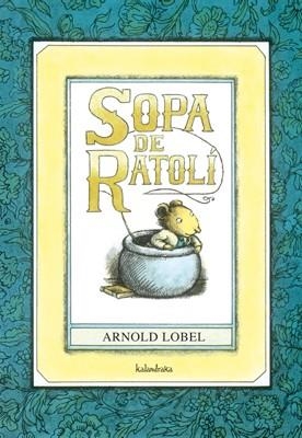 SOPA DE RATOLÍ | 9788484648185 | LOBEL, ARNOLD | Galatea Llibres | Librería online de Reus, Tarragona | Comprar libros en catalán y castellano online