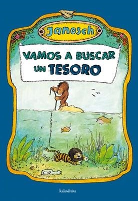 VAMOS A BUSCAR UN TESORO | 9788492608621 | JANOSCH | Galatea Llibres | Librería online de Reus, Tarragona | Comprar libros en catalán y castellano online