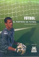 PORTERO DE FUTBOL, EL  (DIP) | 9788480191746 | GARCIA OCAÑA, FRANCISCO | Galatea Llibres | Librería online de Reus, Tarragona | Comprar libros en catalán y castellano online