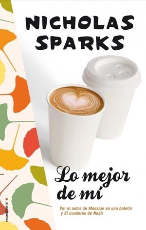 LO MEJOR DE MÍ | 9788499185187 | SPARKS, NICHOLAS | Galatea Llibres | Librería online de Reus, Tarragona | Comprar libros en catalán y castellano online