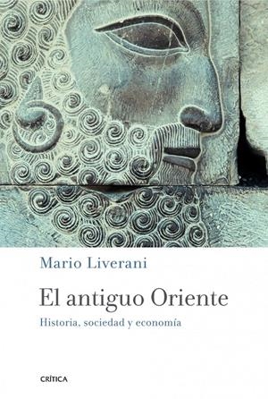 EL ANTIGUO ORIENTE. HISTORIA, SOCIEDAD Y ECONOMIA | 9788498923926 | LIVERANI, MARIO | Galatea Llibres | Llibreria online de Reus, Tarragona | Comprar llibres en català i castellà online