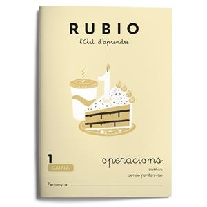 RUBIO, L'ART D'APRENDRE. OPERACIONS 1 | 9788489773004 | RUBIO POLO, ENRIQUE | Galatea Llibres | Librería online de Reus, Tarragona | Comprar libros en catalán y castellano online