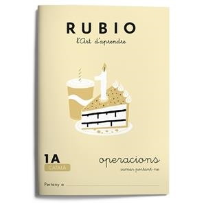 RUBIO, L'ART D'APRENDRE. OPERACIONS 1A | 9788489773011 | RUBIO POLO, ENRIQUE | Galatea Llibres | Librería online de Reus, Tarragona | Comprar libros en catalán y castellano online