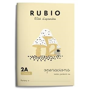 RUBIO, L'ART D'APRENDRE. OPERACIONS 2A | 9788489773035 | RUBIO POLO, ENRIQUE | Galatea Llibres | Librería online de Reus, Tarragona | Comprar libros en catalán y castellano online