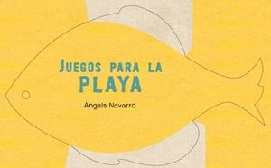 JUEGOS PARA LA PLAYA | 9788448835439 | NAVARRO, ANGELS | Galatea Llibres | Llibreria online de Reus, Tarragona | Comprar llibres en català i castellà online
