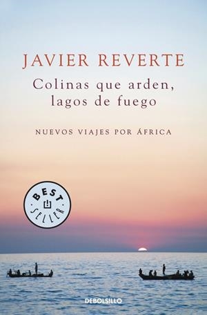 COLINAS QUE ARDEN, LAGOS DE FUEGO | 9788490322253 | REVERTE, JAVIER | Galatea Llibres | Librería online de Reus, Tarragona | Comprar libros en catalán y castellano online