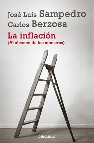 LA INFLACIÓN (AL ALCANCE DE LOS MINISTROS) | 9788490322338 | SAMPEDRO, JOSE LUIS/ BERZOSA, CARLOS | Galatea Llibres | Llibreria online de Reus, Tarragona | Comprar llibres en català i castellà online