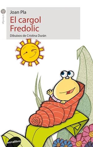 EL CARGOL FREDOLIC | 9788415095811 | PLA VILLAR, JOAN | Galatea Llibres | Librería online de Reus, Tarragona | Comprar libros en catalán y castellano online