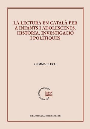 LA LECTURA EN CATALÀ PER A INFANTS I ADOLESCENTS | 9788498835823 | LLUCH CRESPO, GEMMA | Galatea Llibres | Librería online de Reus, Tarragona | Comprar libros en catalán y castellano online
