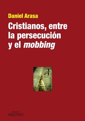 CRISTIANOS, ENTRE LA PERSECUCIÓN Y EL MOBBING | 9788497435536 | ARASA FAVÀ, DANIEL | Galatea Llibres | Librería online de Reus, Tarragona | Comprar libros en catalán y castellano online