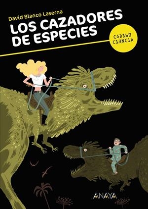 LOS CAZADORES DE ESPECIES | 9788467840384 | BLANCO LASERNA, DAVID | Galatea Llibres | Llibreria online de Reus, Tarragona | Comprar llibres en català i castellà online