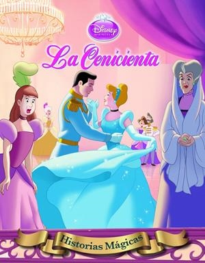 LA CENICIENTA. HISTORIAS MÁGICAS | 9788499513973 | DISNEY | Galatea Llibres | Llibreria online de Reus, Tarragona | Comprar llibres en català i castellà online