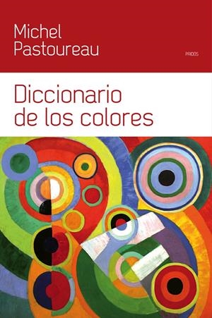 DICCIONARIO DE LOS COLORES | 9788449328930 | PASTOUREAU, MICHEL | Galatea Llibres | Llibreria online de Reus, Tarragona | Comprar llibres en català i castellà online