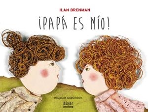 PAPÁ ES MÍO! | 9788498455458 | BRENMAN, ILAN | Galatea Llibres | Llibreria online de Reus, Tarragona | Comprar llibres en català i castellà online