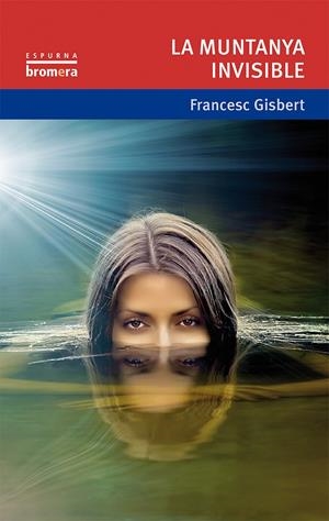 LA MUNTANYA INVISIBLE | 9788490261255 | GISBERT MUÑOZ, FRANCESC | Galatea Llibres | Librería online de Reus, Tarragona | Comprar libros en catalán y castellano online